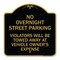 Signmission No Overnight Street Parking Violators Will Be Towed Away at Vehicle Owners Expense, BG-1818-23823 A-DES-BG-1818-23823 - alternate 1